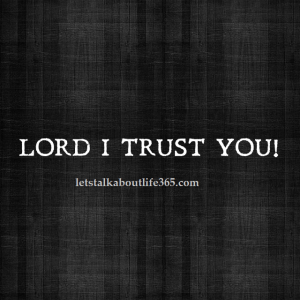 lord-i-trust-you